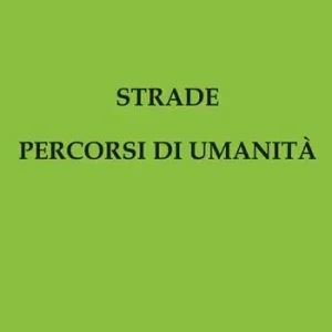 Strade percorsi di umanità Spedizione Espresso