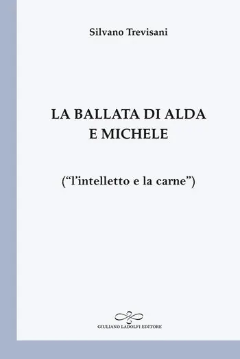 Popolare La ballata di Alda e Michele («l‘intelletto e la carne»)