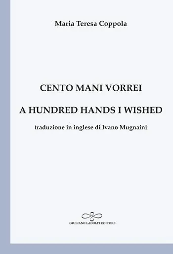 Direttamente Dal Produttore Cento mani vorrei-A hundred hands I wished. Ediz. bilingue