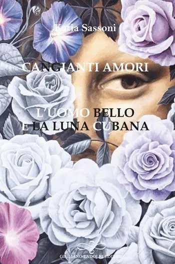 Cangianti amori. L’uomo bello e la luna cubana Compra Oggi Stesso