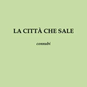 Quantità Limitata La città che sale. Connubi