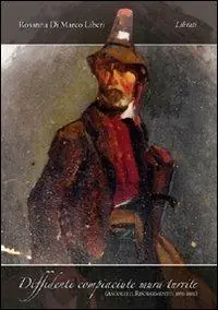 Nuova Collezione Diffidenti compiaciute mura turrite (Ascoli e il Risorgimento 1831-1861)