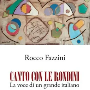 Canto con le rondini. La voce di un grande italiano Nuova Collezione