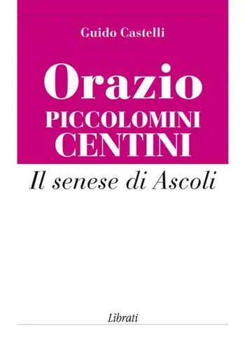 Orazio Piccolomini Centini. Il senese di Ascoli Esclusivo