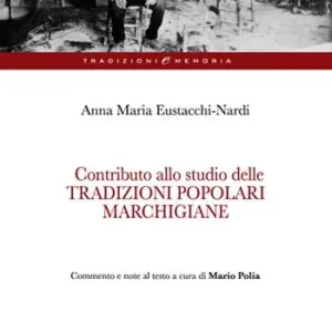 Contributo alla studio delle tradizioni popolari marchigiane Esclusivo
