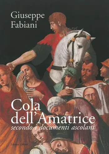 Cola dell‘Amatrice secondo i documenti ascolani Di Tendenza