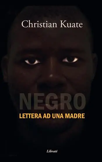 Negro. Lettera ad una madre Non Perdere
