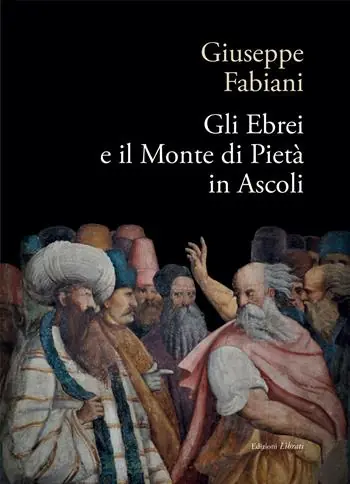 Gli ebrei e il Monte di pietà in Ascoli Compra Online