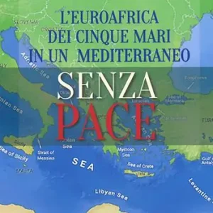 L‘ Euroafrica dei cinque mari in un Mediterraneo senza pace Miglior Prezzo