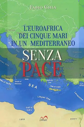 L‘ Euroafrica dei cinque mari in un Mediterraneo senza pace Miglior Prezzo
