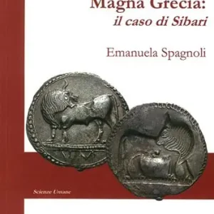Esclusivo La prima moneta in Magna Grecia. Il caso di Sibari