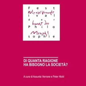Di Tendenza Di quanta ragione ha bisogno la società?-Wieviel Vernunft braucht die Gesellschaft? Ediz. bilingue