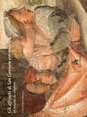 Di Tendenza Gli affreschi di San Gennaro extra moenia. Un enigma da sciogliere. Ediz. illustrata