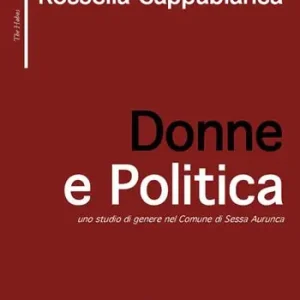 Donne e politica. Uno studio di genere nel comune di Sessa Aurunca Saldi