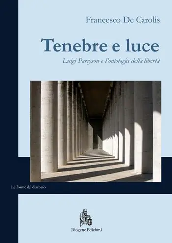 Tenebre e luce. Luigi Pareyson e l‘ontologia della libertà Promozione Esclusiva