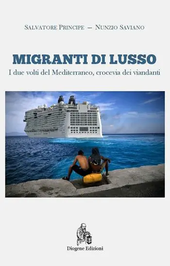 Soddisfatti O Rimborsati Migranti di lusso. I due volti del Mediterraneo, crocevia di viandanti. Nuova ediz.