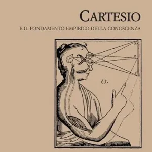 Prezzo Basso Cartesio e il fondamento empirico della conoscenza