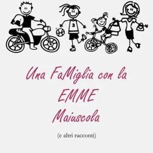Offerta Speciale Una famiglia con la emme maiuscola (e altri racconti)