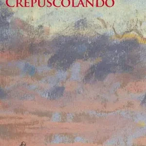 Crepuscolando. Nuova ediz. Miglior Prezzo