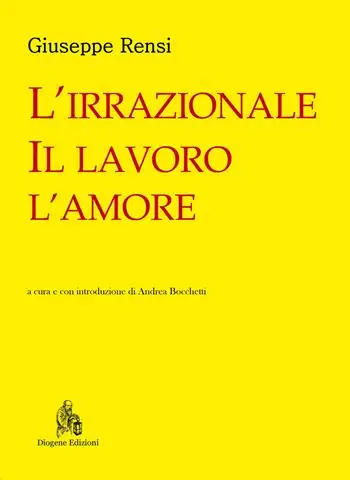 Reso Gratuito L‘irrazionale, il lavoro, l‘amore