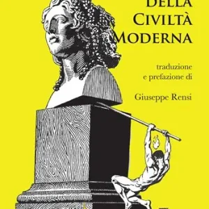 Il conflitto della civiltà moderna. Nuova ediz. Sconto