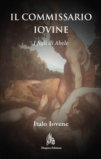 Il commissario Iovine. I figli di Abele. Nuova ediz. Ultimissimo Modello