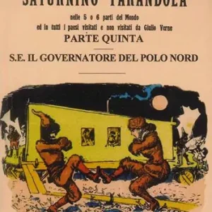 Viaggi straordinarissimi di Saturnino Farandola. Vol. 5 Europa. Il governatore del Polo Nord Compra Oggi Stesso