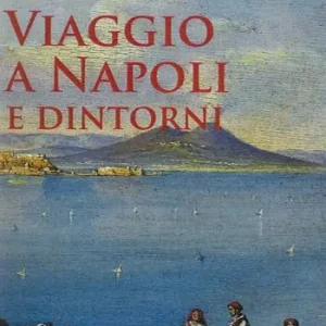 Viaggio a Napoli e dintorni Compra Oggi Stesso