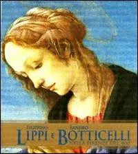 Filippino Lippi e Sandro Botticelli nella Firenze del ‘400. Catalogo della mostra (Roma, 5 ottobre 2011-15 gennaio 2012). Ediz. illustrata Occasione