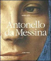 Scelto Dai Clienti Antonello da Messina. Ediz. illustrata