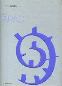 Ron Arad. Ediz. illustrata Direttamente Dal Produttore