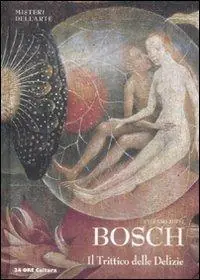 Bosch. Il trittico delle delizie Prezzo Basso