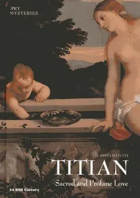 Tiziano. Sacred and profane love. Ediz. inglese Prezzo Conveniente