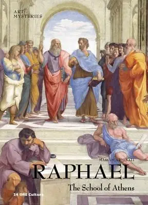 Soddisfatti O Rimborsati Raffaello. The school of Athens. Ediz. illustrata