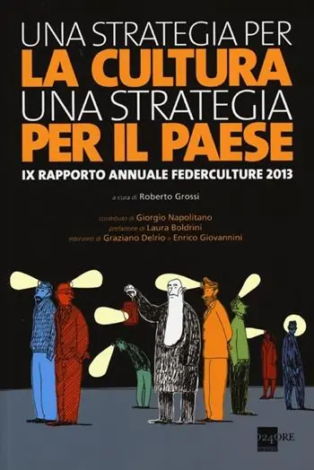 A Buon Prezzo Una strategia per la cultura, una strategia per il Paese. IX rapporto annuale Federculture 2013