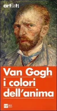 Affare Artist Van Gogh i colori dell‘anima. Ediz. illustrata