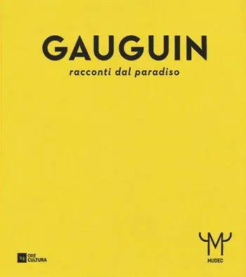 Pagamento Sicuro Gauguin. Racconti dal paradiso. Catalogo della mostra (Milano, 28 ottobre 2015-21 febbraio 2016). Ediz. illustrata