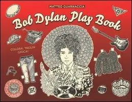Prezzo Scontato Bob Dylan play book. Ediz. illustrata
