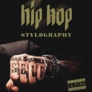 A Buon Prezzo Hip hop stylography. Da cultura di strada a tendenza globale. Ediz. illustrata
