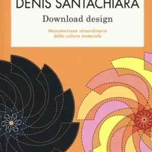 Vendita Finale Download design. Manutenzione straordinaria della cultura materiale