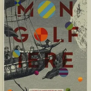 Mongolfiere. Il futuro è un viaggio indietro nel tempo. Ediz. a colori Prezzo Scontato