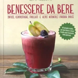Occasione Benessere da bere. Infusi, healthy drinks e altri miracoli d‘acqua dolce