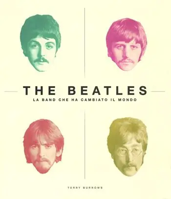 The Beatles. La band che ha cambiato il mondo. Ediz. illustrata Saldi