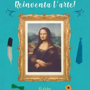 Offerta Speciale Reinventa l‘arte! Con adesivi. Ediz. a colori