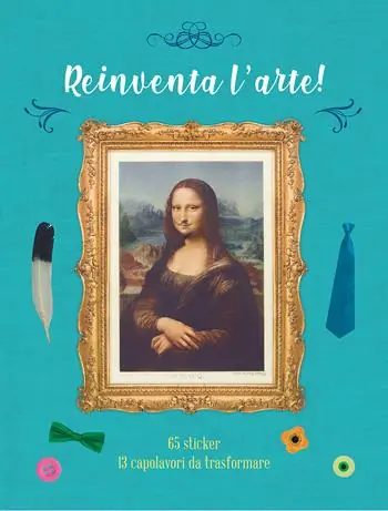 Offerta Speciale Reinventa l‘arte! Con adesivi. Ediz. a colori