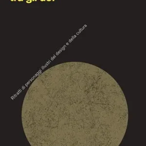 Promozione Lassù tra gli dei. Ritratti di personaggi illustri del design e della cultura