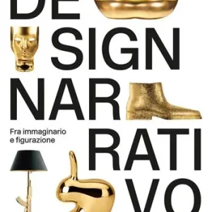 Promo Stagionale Design narrativo. Fra immaginario e figurazione. Ediz. a colori