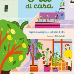 Offerta Limitata Orti di casa. Segreti di campagna per coltivatori di città