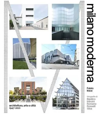 Offerta Milano moderna. Architettura, arte e citta 1947-2021