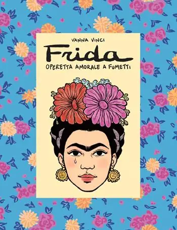 Frida Kahlo. Operetta amorale a fumetti A Buon Prezzo